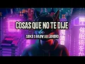 Saiko x Rauw Alejandro - COSAS QUE NO TE DIJE (IA)