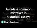 Avoiding common mistakes in historical essays US History Khan Academy