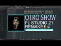 Otro Show - Uzielito Mix, El Bogueto, Dani Flow FL STUDIO 21 + FREE FLP