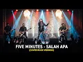 Lagu FIVE MINUTES - SALAH APA | COVER ROCK VERSION