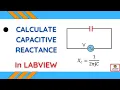 Calculate Capacitive Reactance in LabVIEW