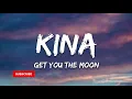 Kina - get you the moon (Lyrics) ft. Snow 🎵1 Hour
