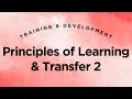 Principles of Learning Transfer Part 2 - Training Development Lecture 4 6 Full Version