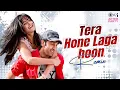 Download Lagu Tera Hone Laga Hoon - Remix | Atif Aslam | Ranbir Kapoor | Katrina Kaif | Ajab Prem Ki Ghazab Kahani
