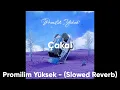 cakal - Promilim Yüksek (Slowed Reverb)