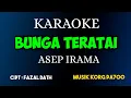 Download Lagu BUNGA TERATAI - ASEP IRAMA ( KARAOKE DANGDUT NADA COWOK )