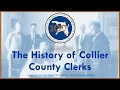 The History of the Collier County Clerks
