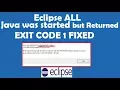 How to Fix Eclipse Error Java was started but returned exit code 1
