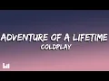 Lagu Coldplay - Adventure Of A Lifetime (Lyrics)