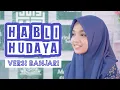 HABLI HUDAYA ( ROBBAHU BIDZIKRIKA ) - NING UMI LAILA
