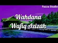 Download Lagu WAHDANA - WAFIQ AZIZAH [ Lirik ]