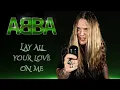 Download Lagu LAY ALL YOUR LOVE ON ME (Abba) - Tommy Johansson