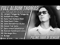 Download Lagu Full album Thomas Arya slow rock, populer sepanjang masa