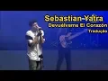 Sebastian Yatra - Devuélveme El Corazón (Legendado/Tradução PT-BR) | Sebastian Yatra Brasil