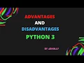 ADVANTAGES AND DISADVANTAGES OF PYTHON