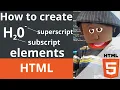How to create superscript and subscript text in html html tutorial for beginners