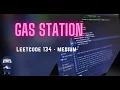 Gas Station LeetCode 134 Intuitive Explanation Code