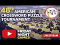 48th Annual American Crossword Puzzle Tournament Friday Night Games