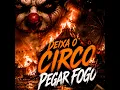 DEIXA O CIRCO PEGAR FOGO (Trap de Favela)