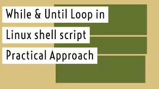 How to use While Until loop in Linux Shell Script Loops in Linux Practical examples Part 2