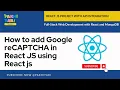 How to add Google reCAPTCHA in React JS using React js