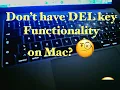 Delete key functionality on Mac OS Here s how 2 get it