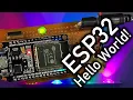 YOU can Learn the ESP32 in 15 Minutes Hello World
