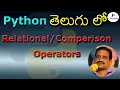 Relational Operators in Python Python Tutorials in Telugu
