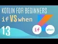 Kotlin Tutorial if vs when
