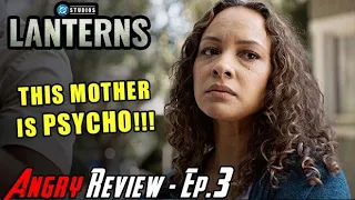 Lanterns Episode 3 - Angry Review