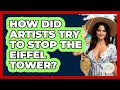 Lagu How Did Artists Try To Stop The Eiffel Tower? - France Fact File