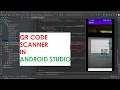 QR Code Scanner In Android Studio Android Tutorial s
