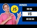 Double Equal vs Triple Equal in javascript Difference Between and in JavaScript Hindi