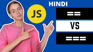 Double Equal vs Triple Equal in javascript Difference Between and in JavaScript Hindi