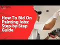 How To Bid On Painting Jobs Step-by-Step Guide