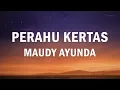Download Lagu Maudy Ayunda - Perahu Kertas | Lirik
