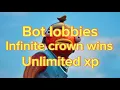 How to get bot lobbies in chapter 7