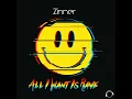 All I Want Is Rave (Extended Mix)