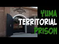 The Secrets of the Historic Yuma Territorial Prison