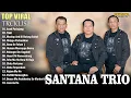 Lagu Santana Trio | Viral Hits Kompilasi Lagu Batak Terpopuler 2025 Top Album Batak Terbaik Enak Didengar