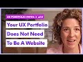 UX Portfolio Myth Your UX portfolio does not need to be a website Myth