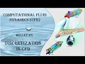CFD Bullet 5 Discretization FDM FEM FVM