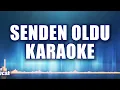 Download Lagu SENDEN OLDU KARAOKE     ton: Sİ