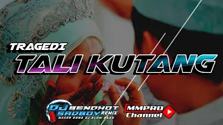 dj tiktok terbaru tragedi tali kutang by djbendhot sadboy 