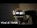 Download Lagu Ummi (Habibati Ummi) - Maher Zain (Cover) Lirik \u0026 Terjemahan | Viral di Tiktok