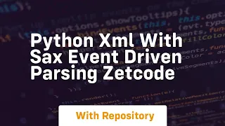 Python XML with SAX Event Driven Parsing ZetCode