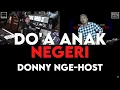 Download Lagu DONNY NGE-HOST - DOA ANAK NEGERI - DONNY \u0026 PRASS - KONSER 7 RUANG