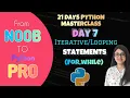 Day 7 - Statements for while in Python