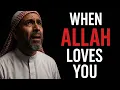This Video Will Reach You When Allah LOVES You