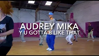 Download Y U Gotta Be Like That - Audrey Mika | Choreograhy by Bastián V. Doren MP3